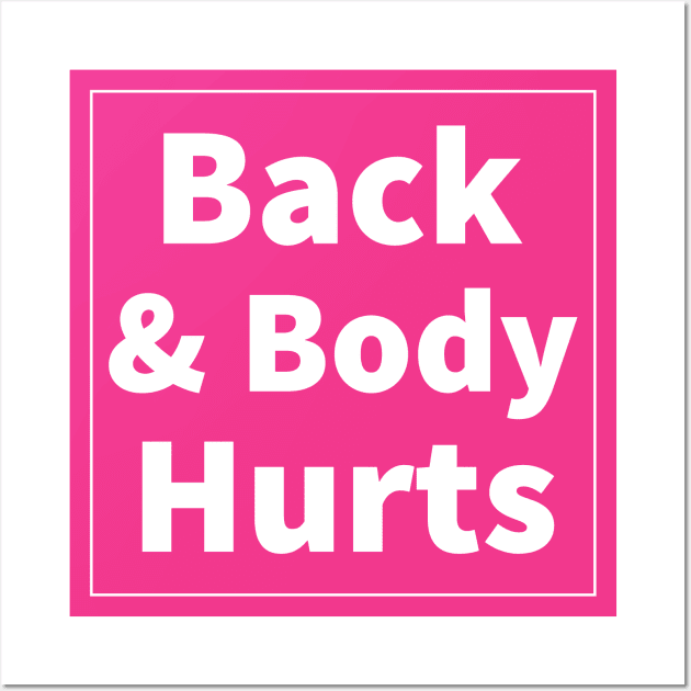 back and body hurts Wall Art by IRIS